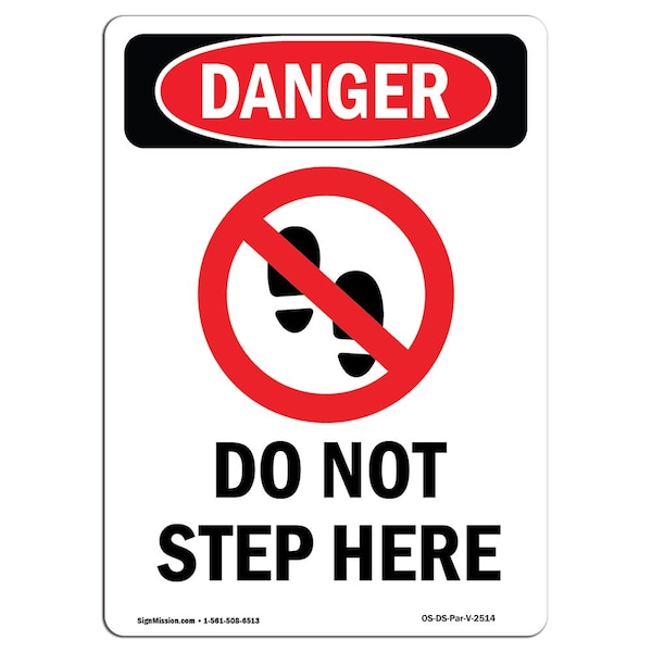 Safety Sign, OSHA Danger, 24" Height, Aluminum, Do Not Step Here, Portrait